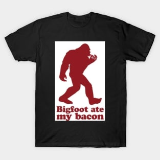 bigfoot ate my bacon T-Shirt